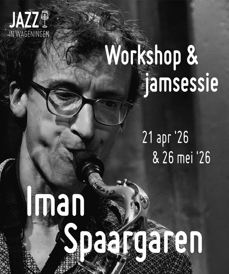 Workshop Jazz muziek gegeven door Iman Spaargaren - Jazz in Wageningen 2025 NL
