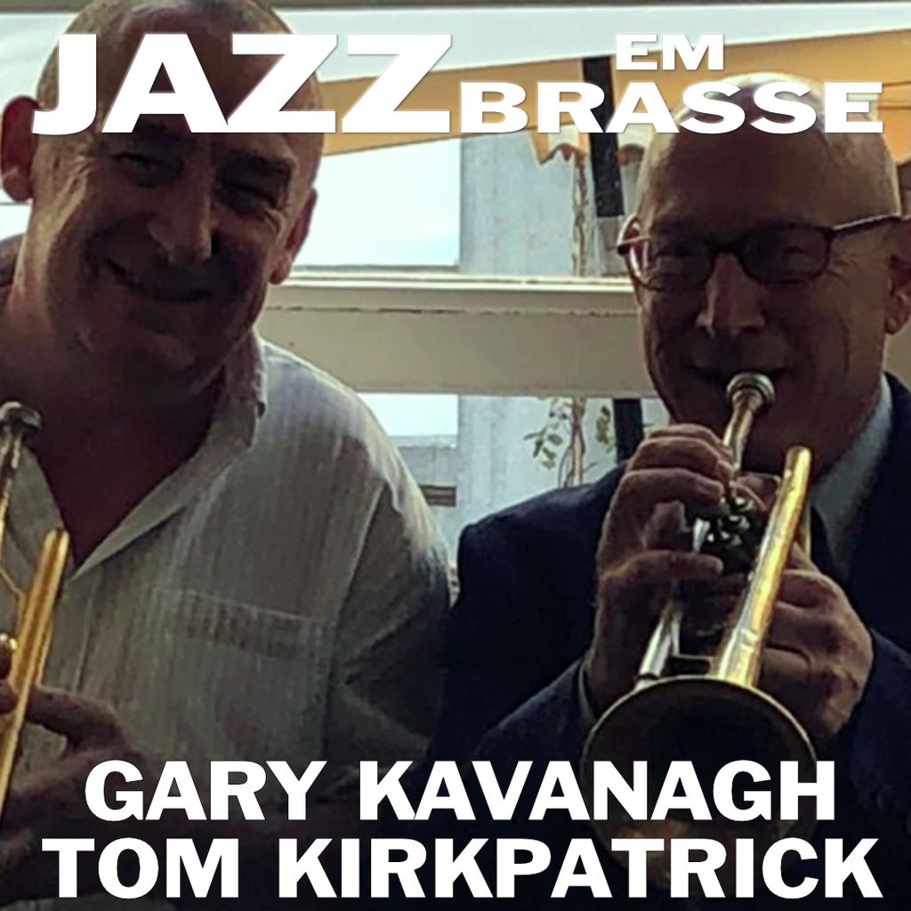 The Gary Kavanagh – Tom Kirkpatrick Quintet