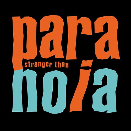 32e STRANGER THAN PARANOIA