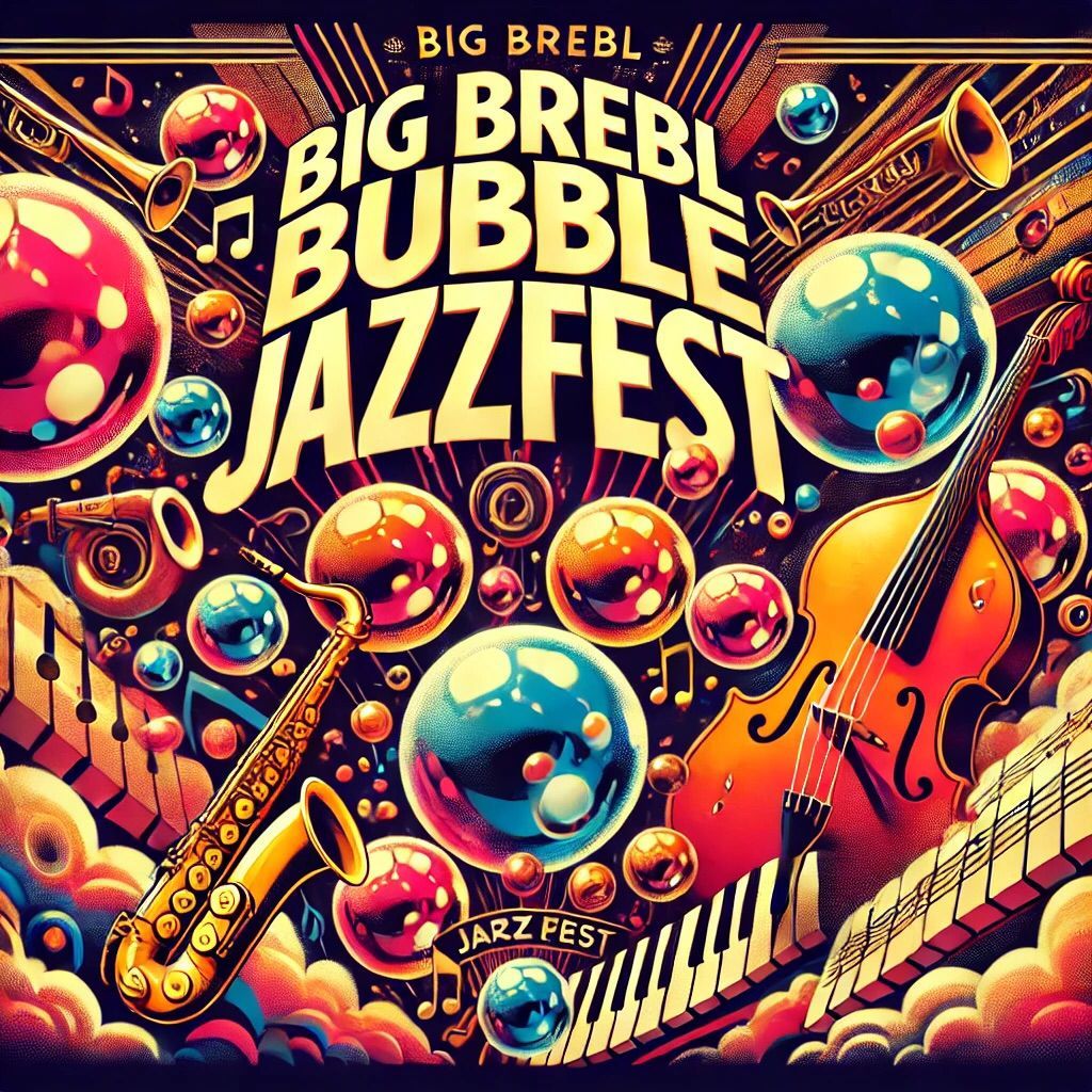 Big Brebl Bubble Jazzfest